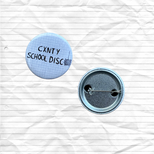 Cxnty School Disco Pin Badge
